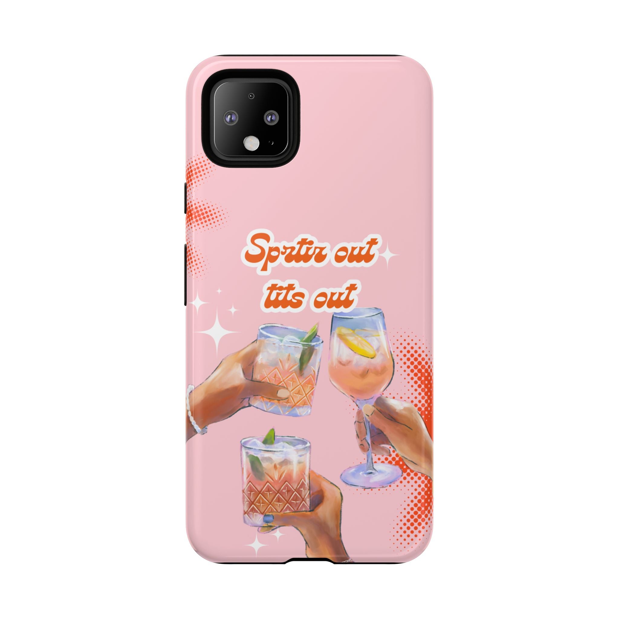 Spritz Out Tits Out - Tough Phone Case