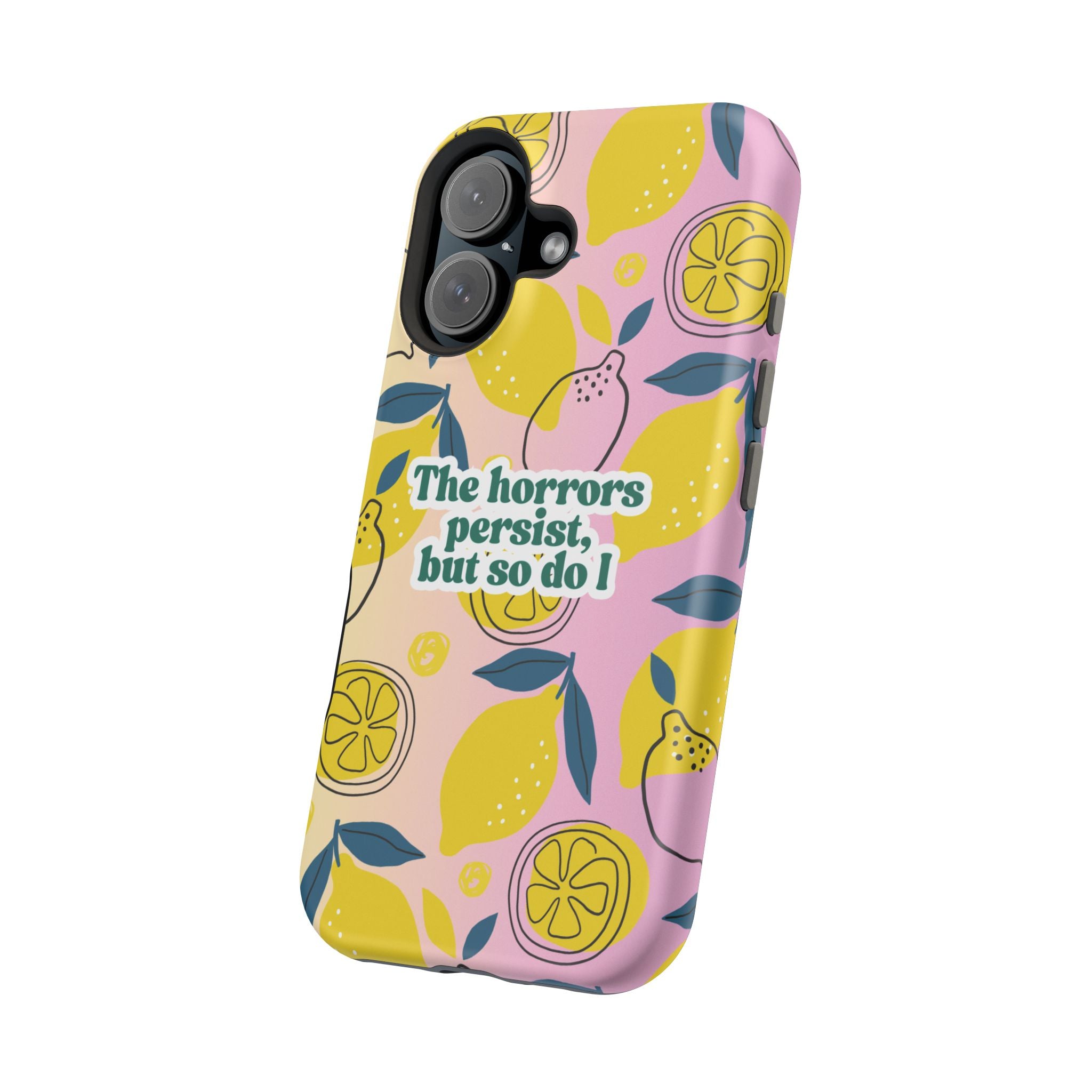 The Horrors Persist, but So Do I - Magnetic Tough Case for iPhone