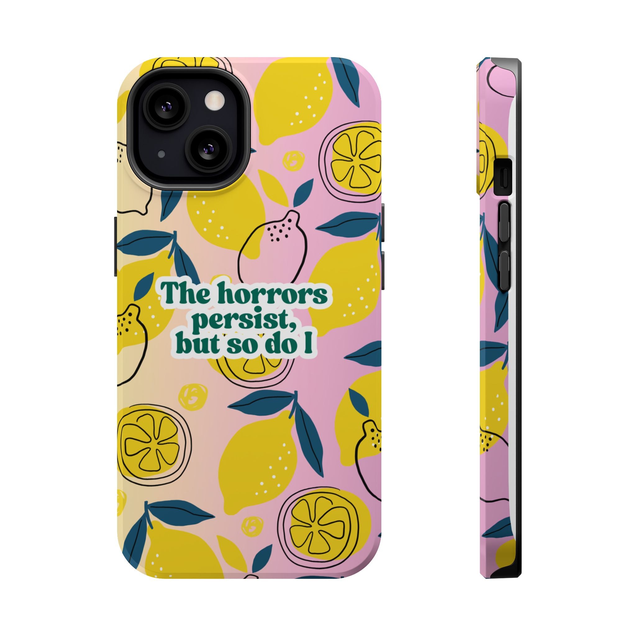 The Horrors Persist, but So Do I - Magnetic Tough Case for iPhone