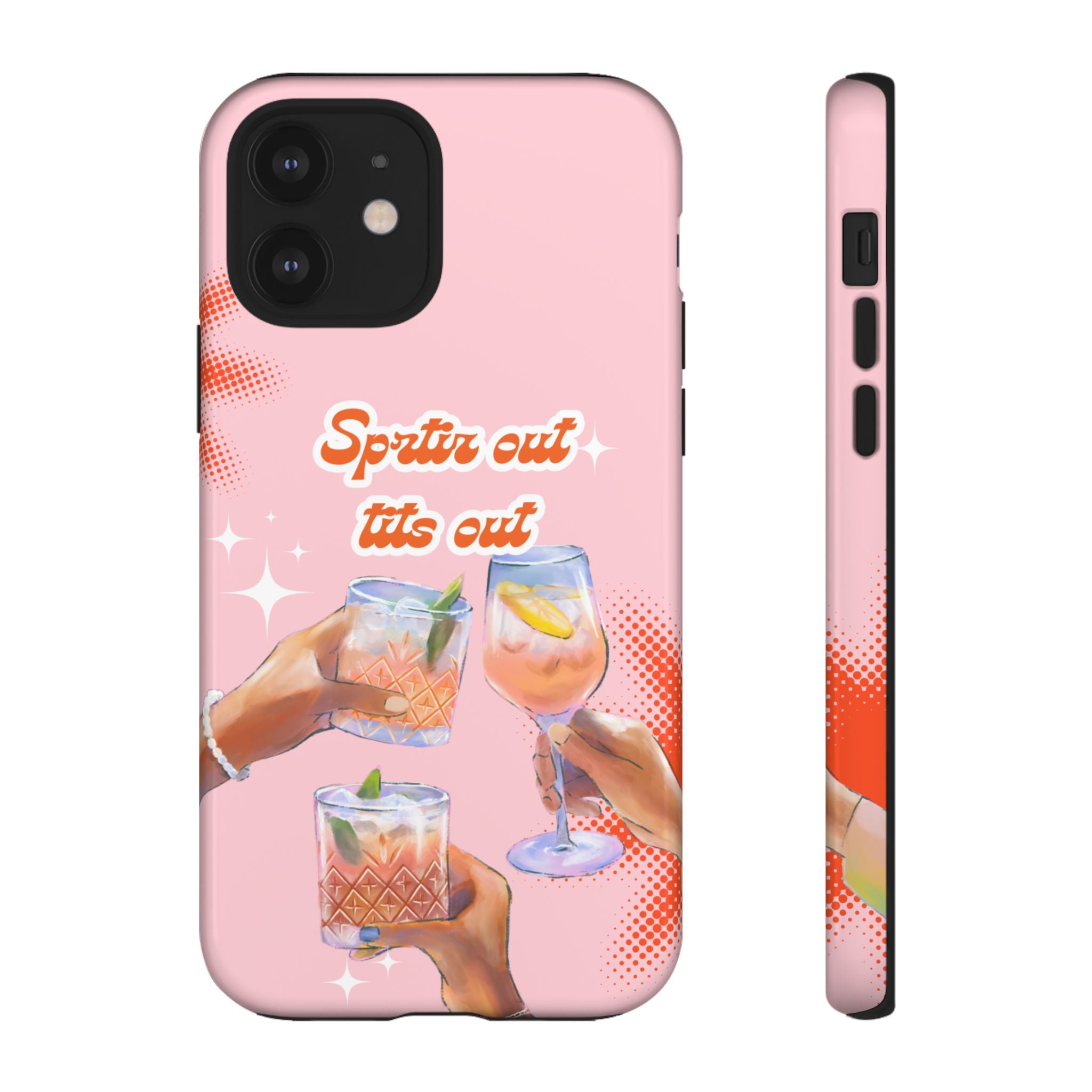 Spritz Out Tits Out - Tough Phone Case