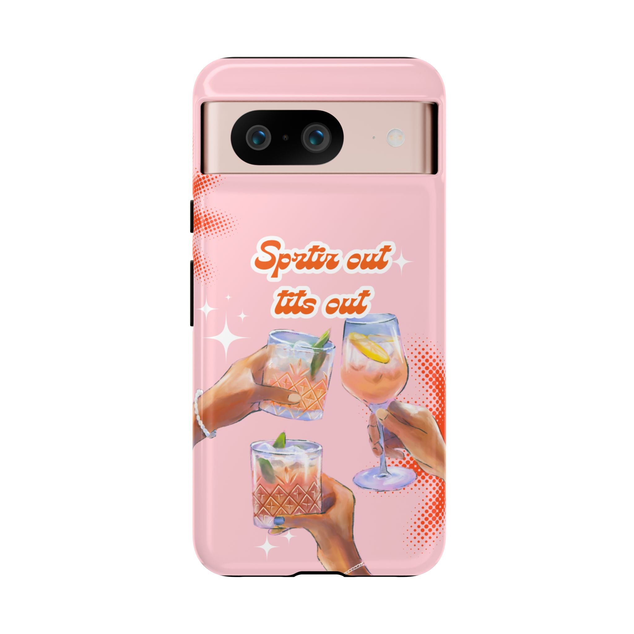Spritz Out Tits Out - Tough Phone Case