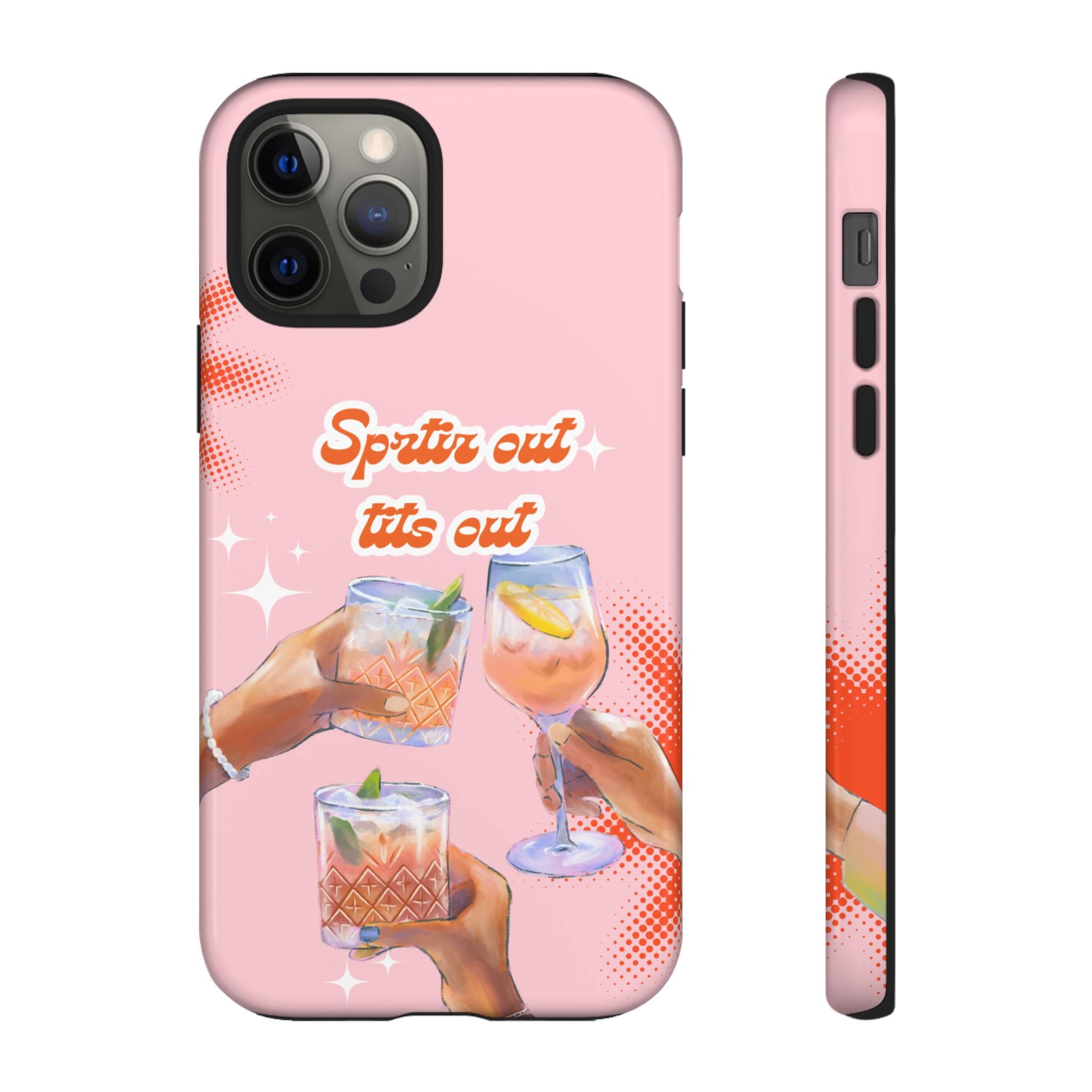 Spritz Out Tits Out - Tough Phone Case