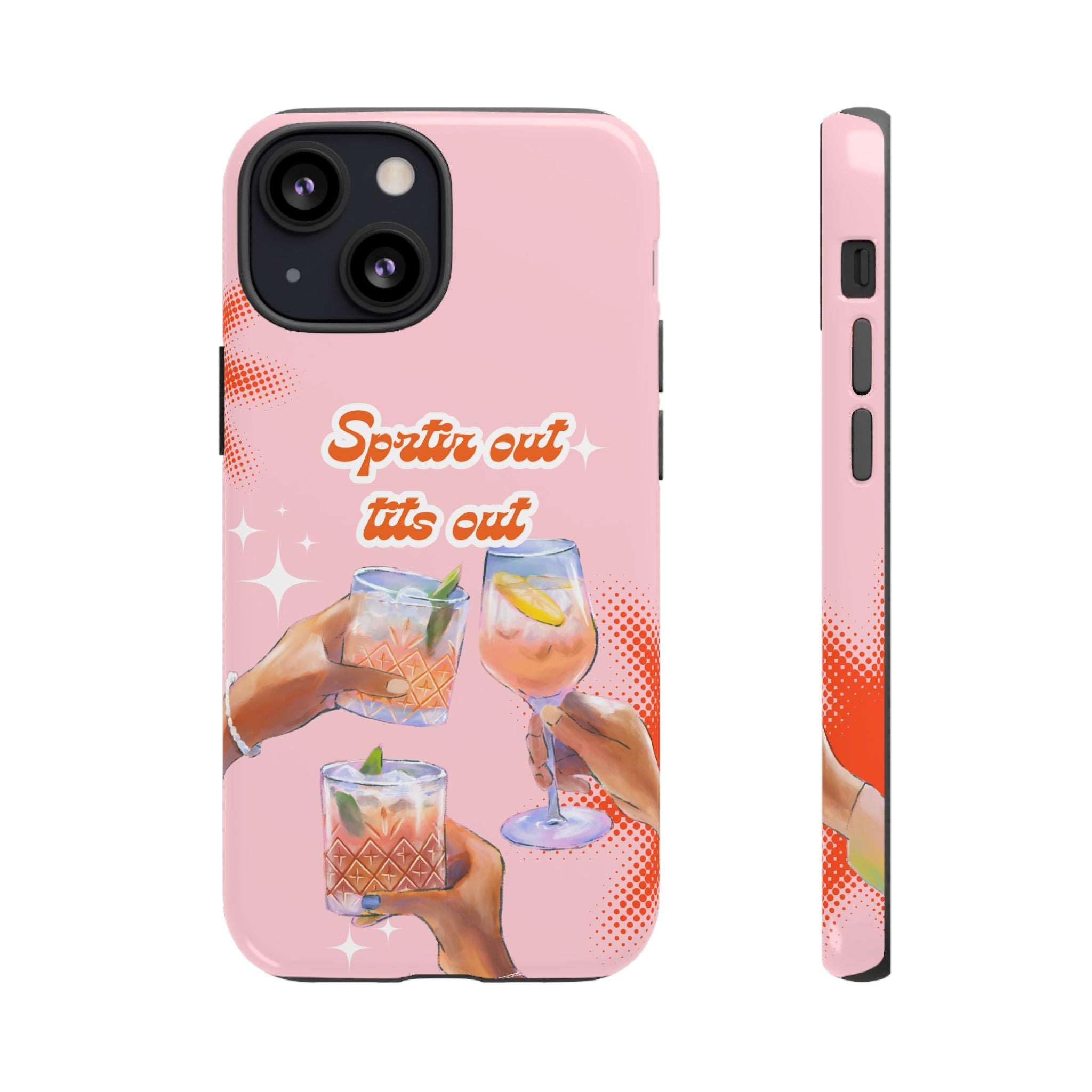 Spritz Out Tits Out - Tough Phone Case