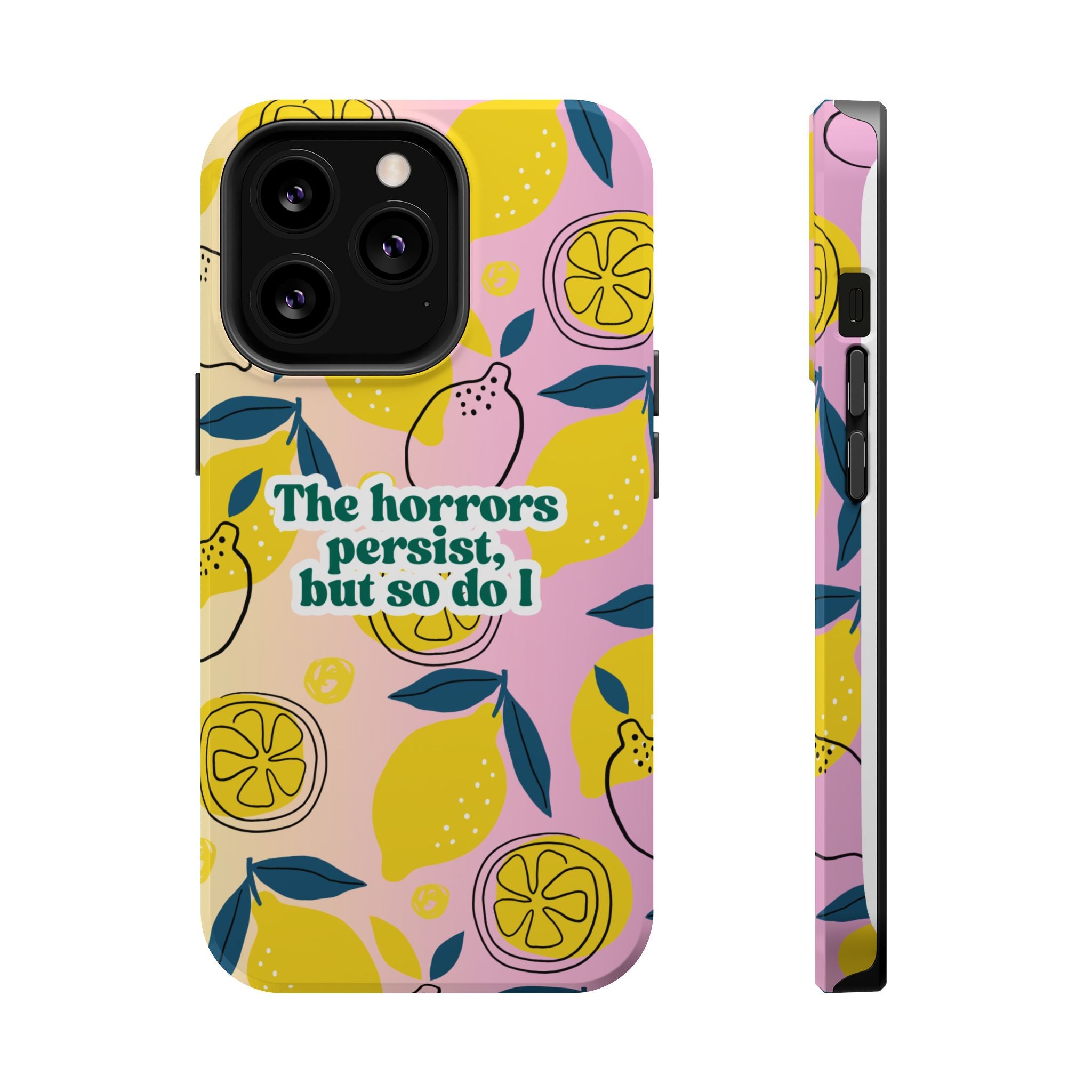 The Horrors Persist, but So Do I - Magnetic Tough Case for iPhone