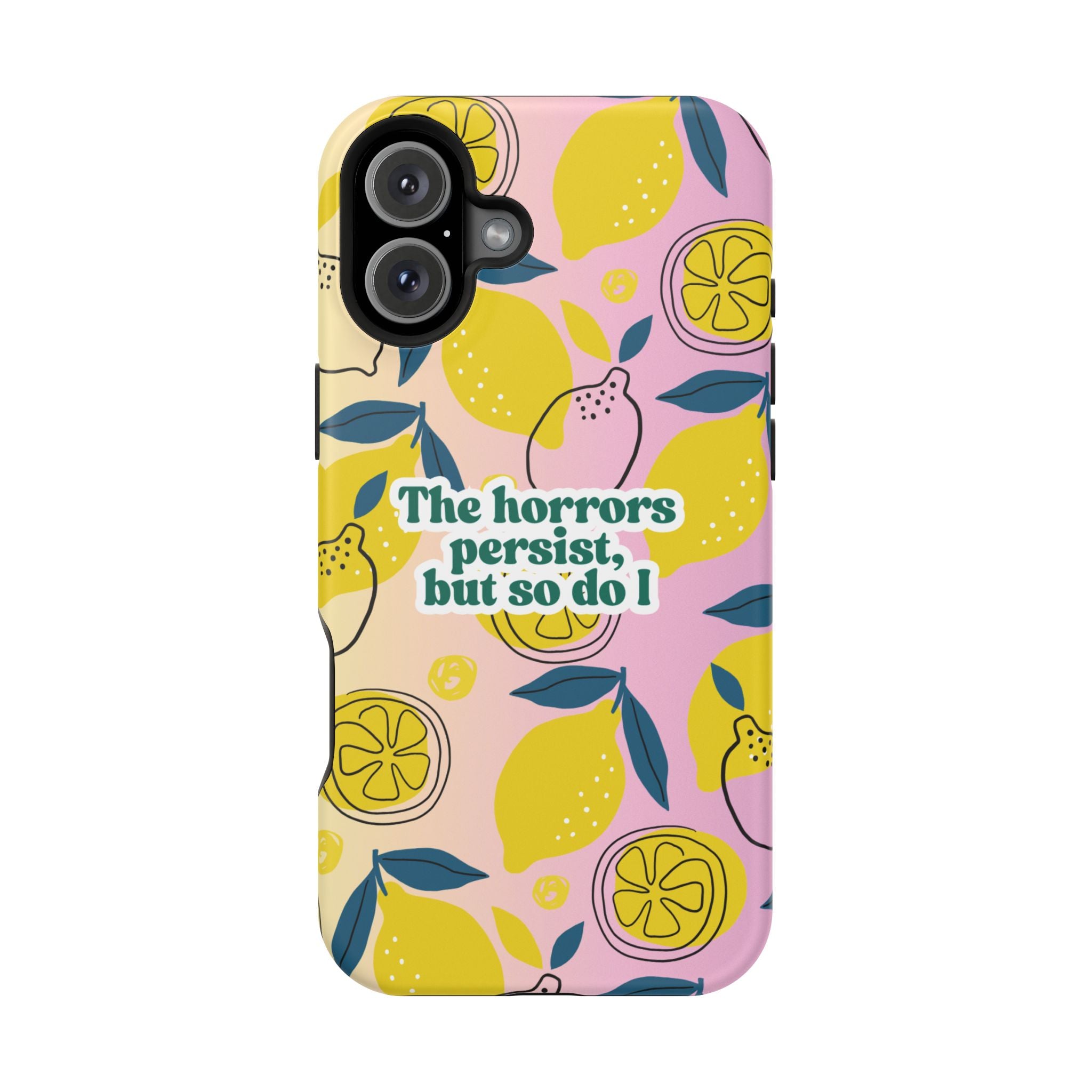 The Horrors Persist, but So Do I - Magnetic Tough Case for iPhone