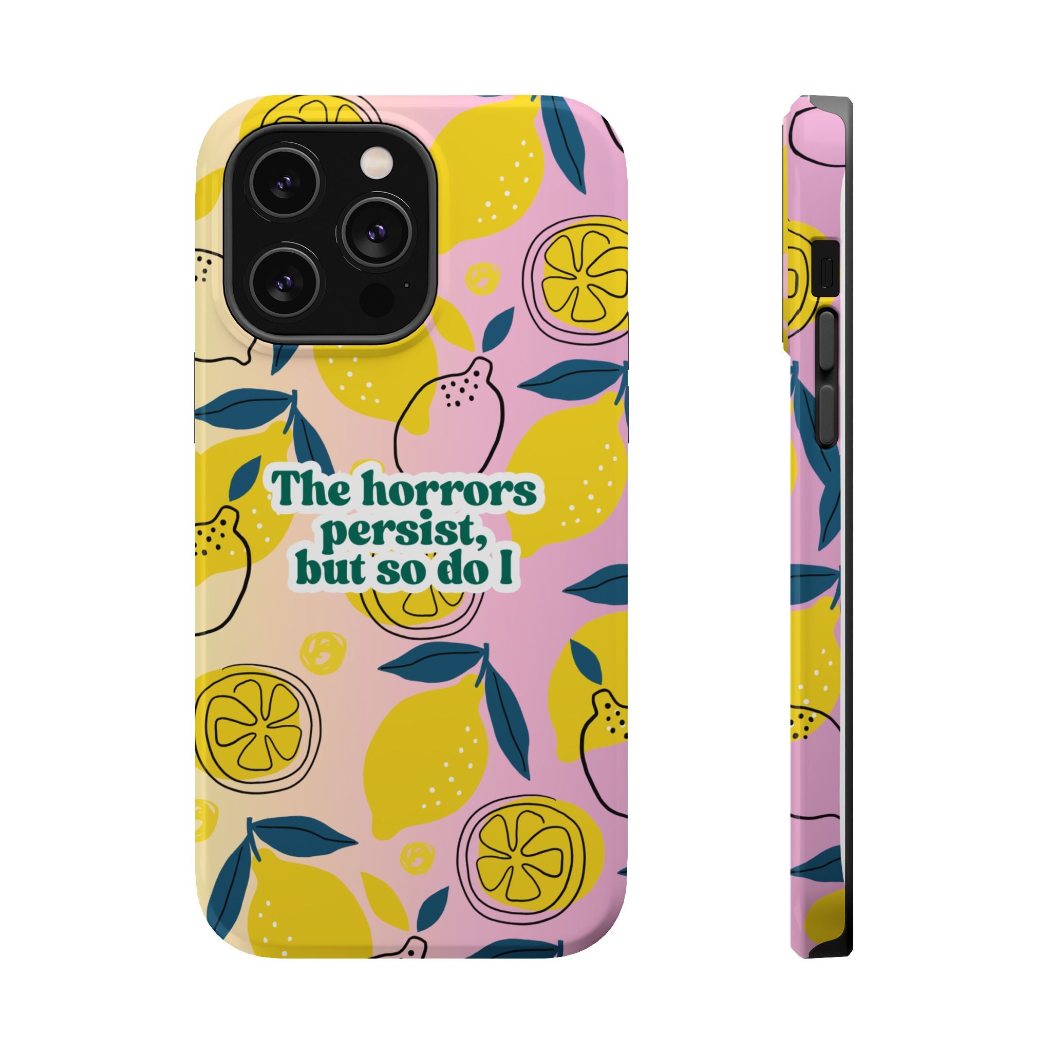 The Horrors Persist, but So Do I - Magnetic Tough Case for iPhone