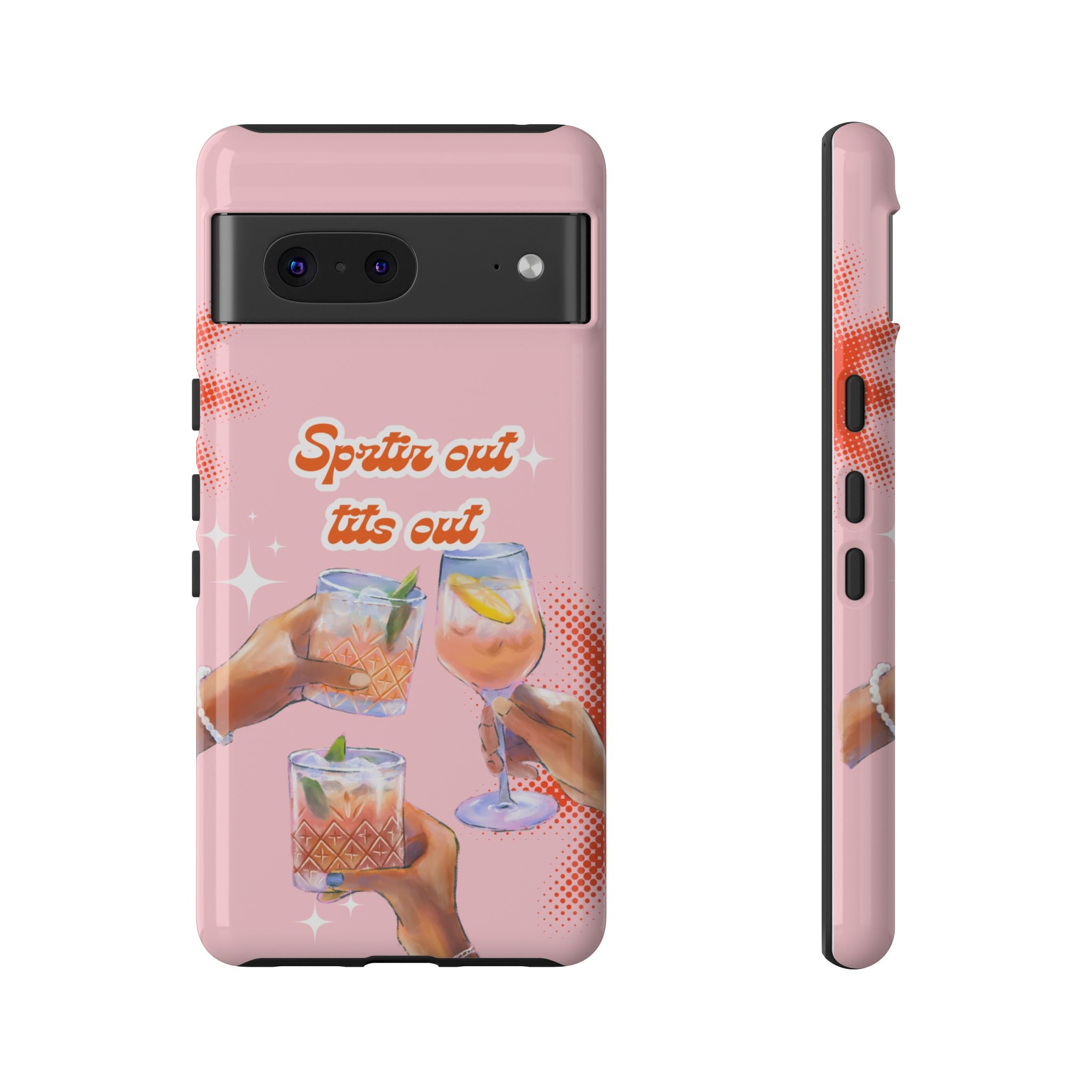 Spritz Out Tits Out - Tough Phone Case