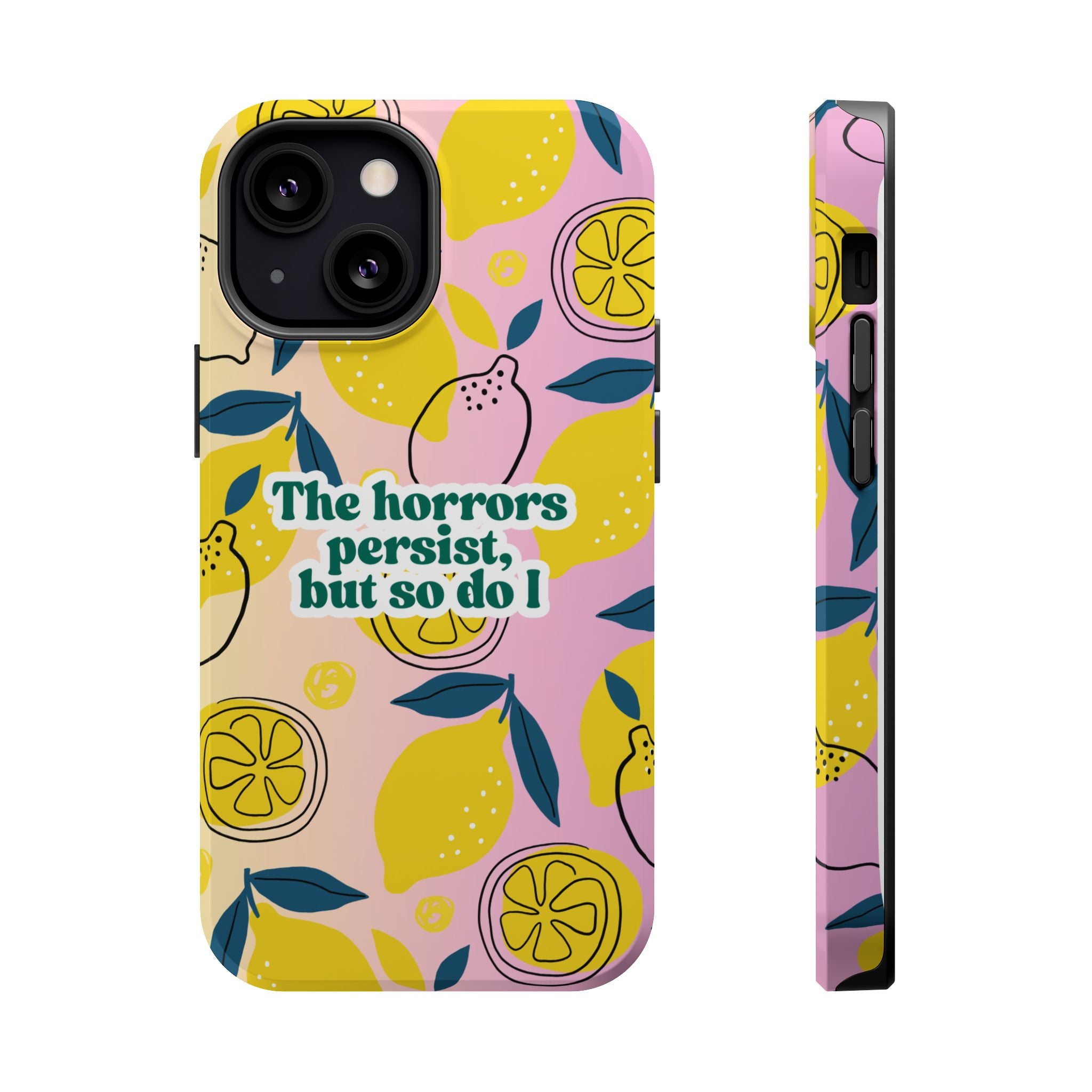 The Horrors Persist, but So Do I - Magnetic Tough Case for iPhone