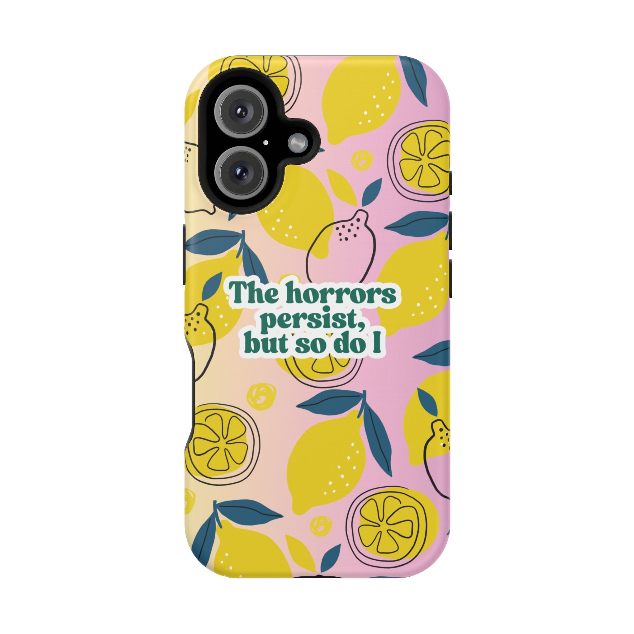 The Horrors Persist, but So Do I - Magnetic Tough Case for iPhone