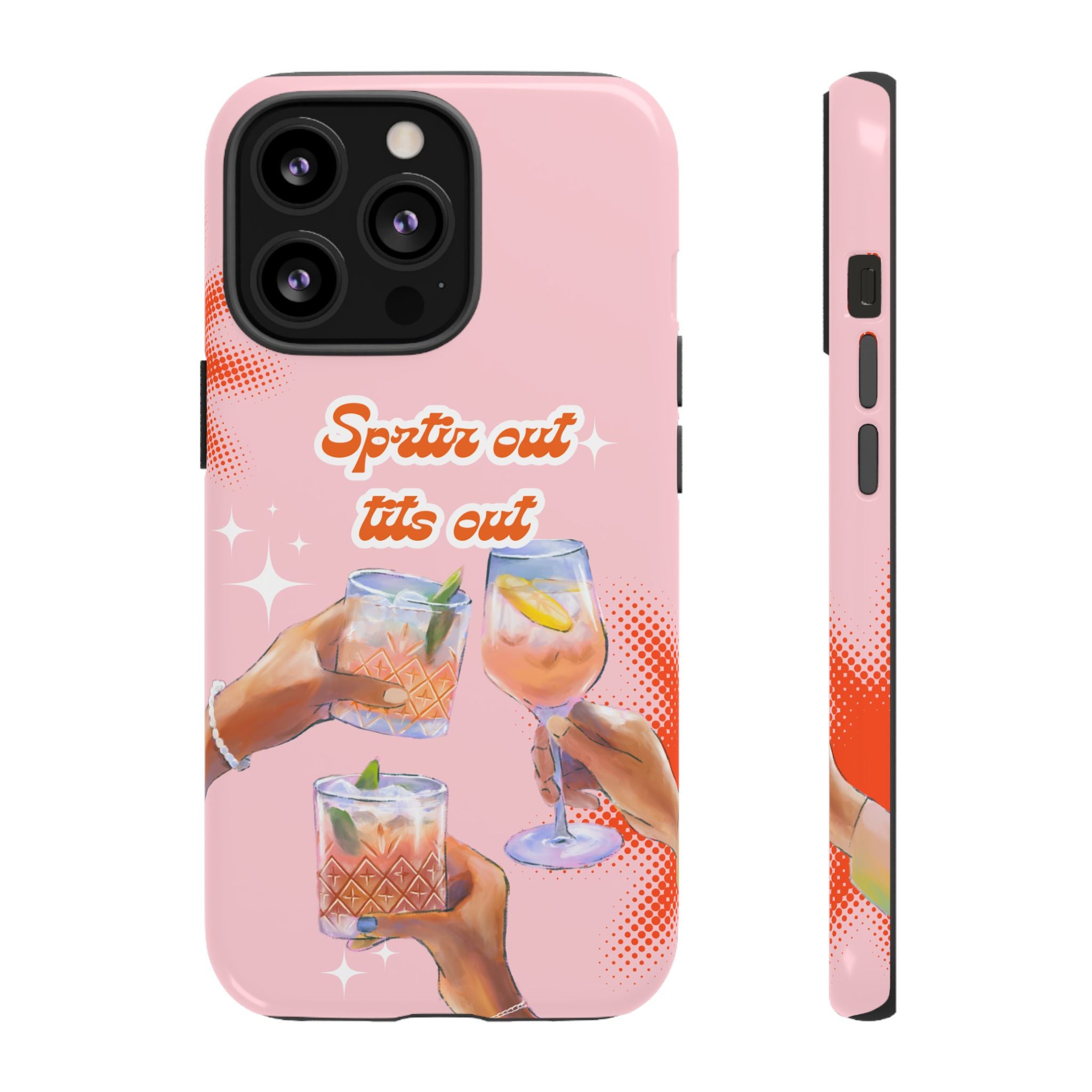 Spritz Out Tits Out - Tough Phone Case