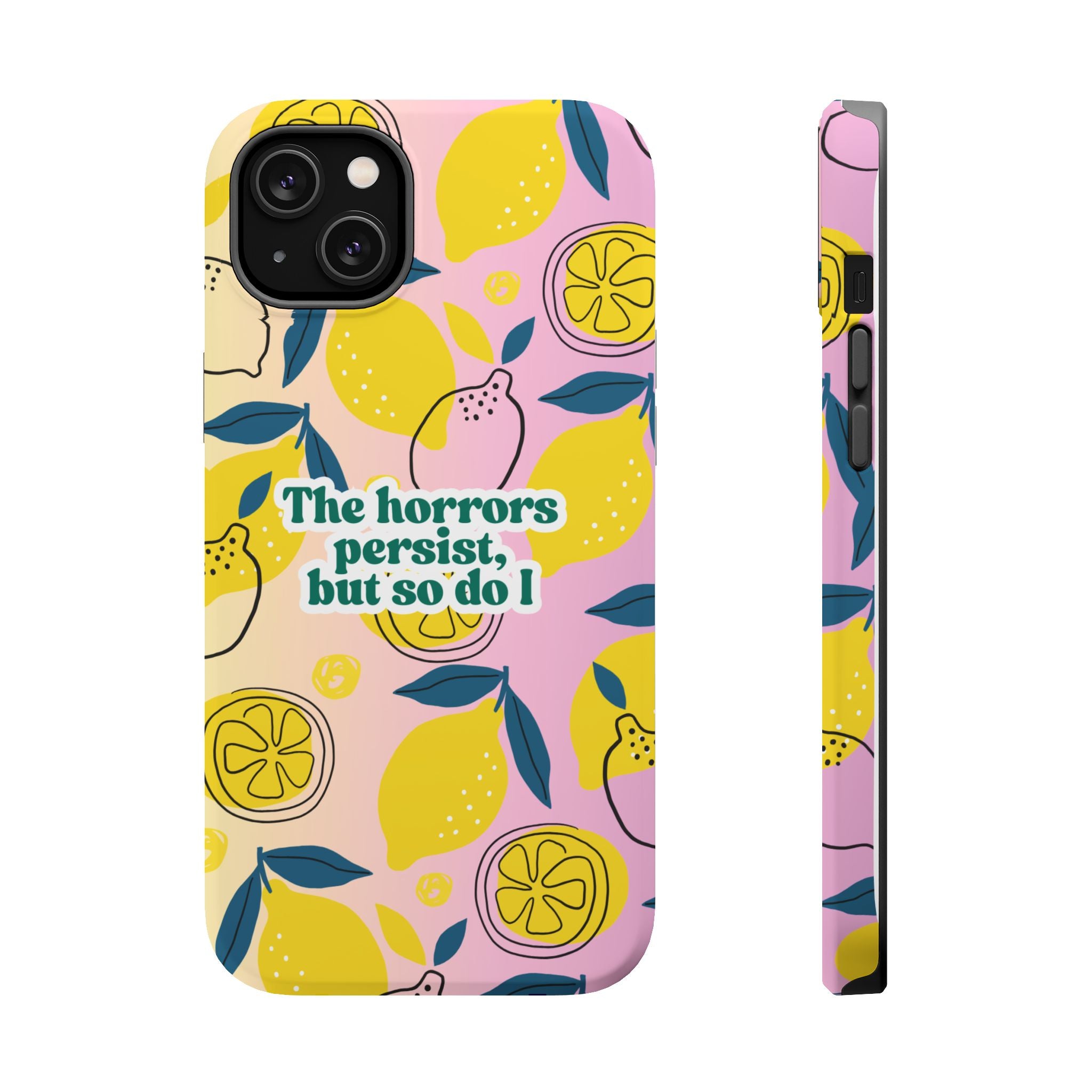 The Horrors Persist, but So Do I - Magnetic Tough Case for iPhone