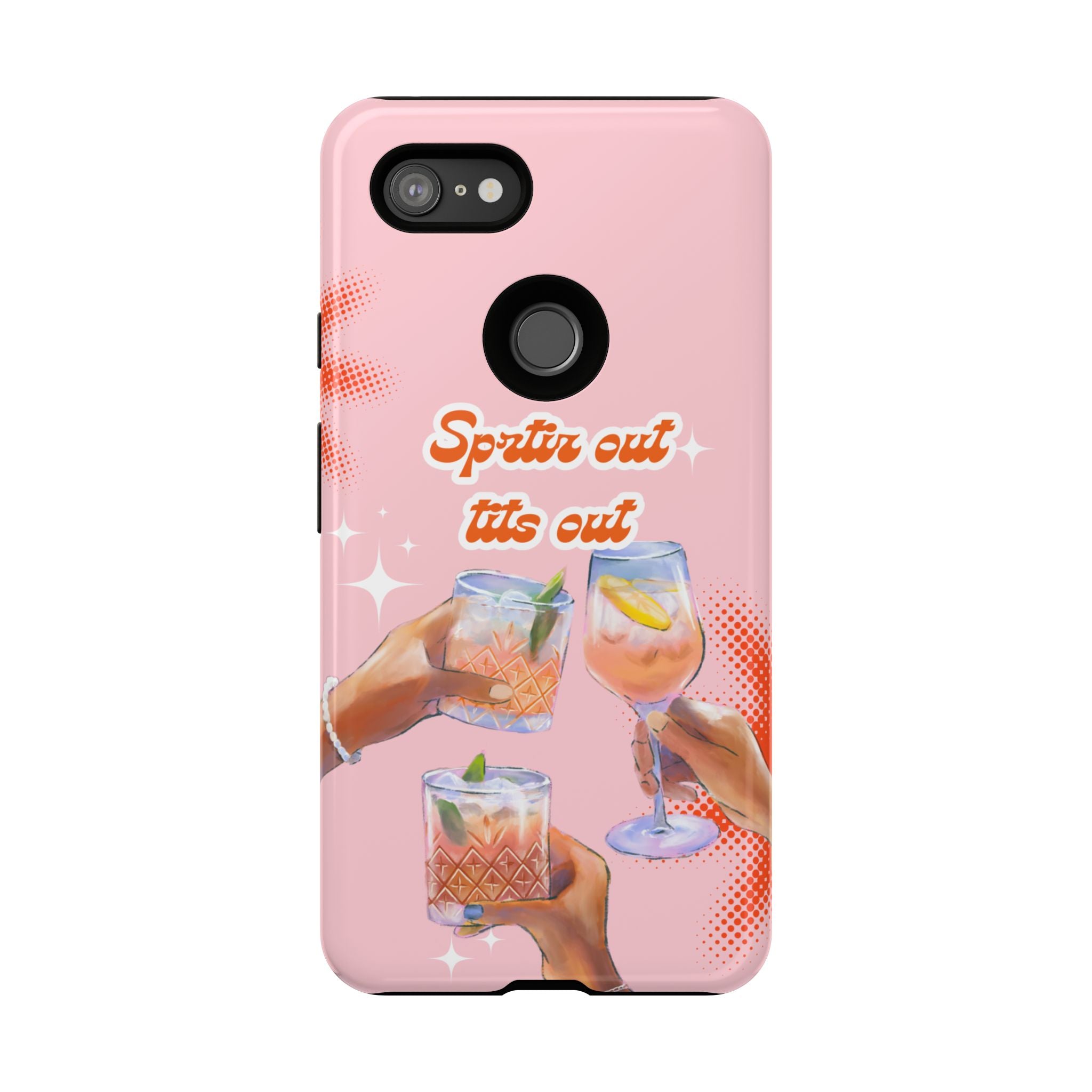 Spritz Out Tits Out - Tough Phone Case
