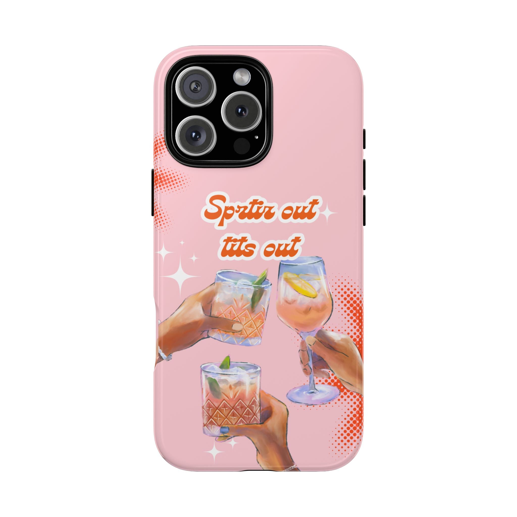Spritz Out Tits Out - Tough Phone Case