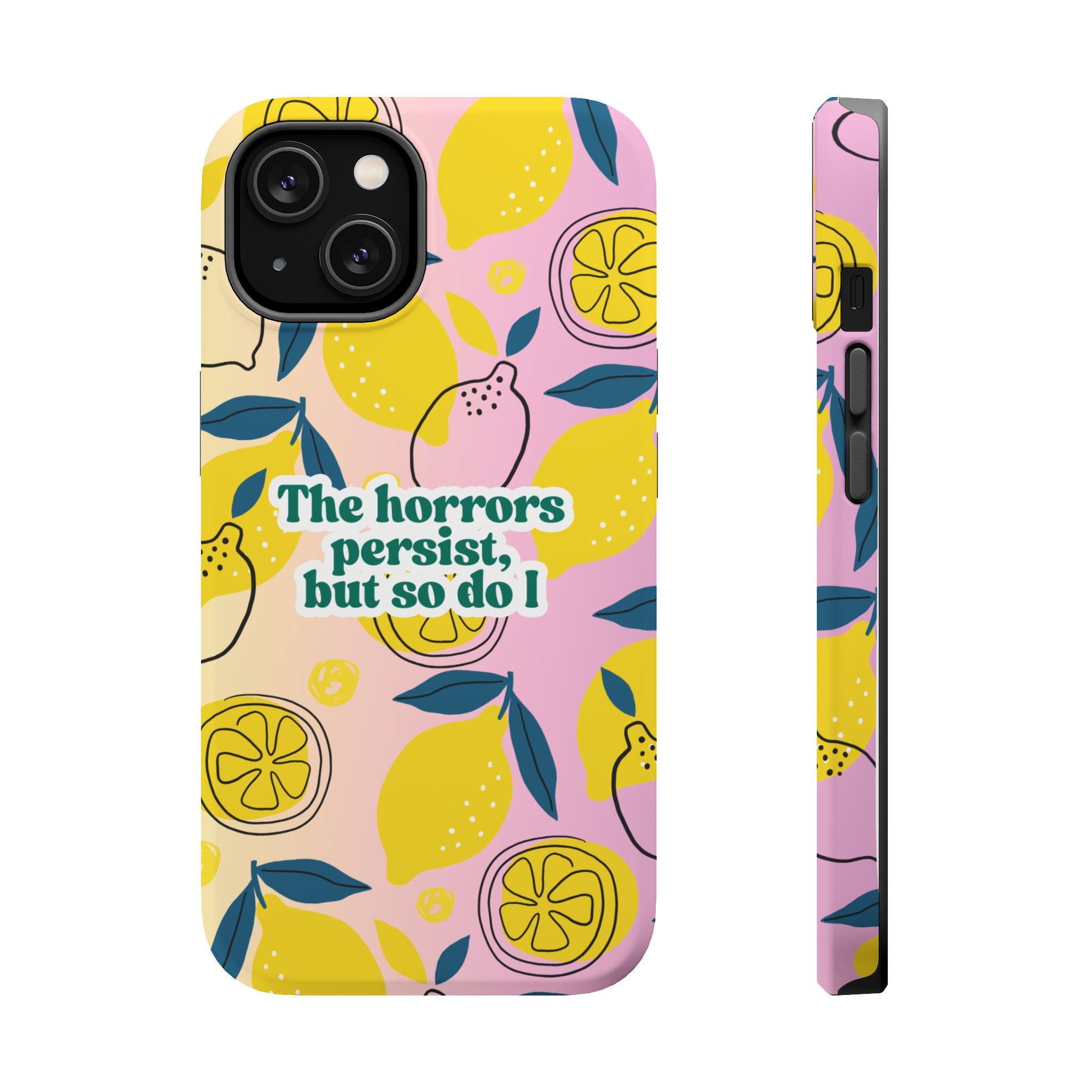 The Horrors Persist, but So Do I - Magnetic Tough Case for iPhone