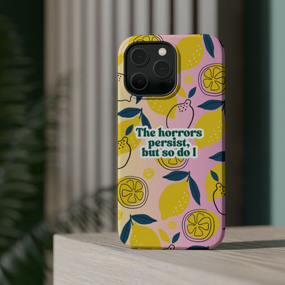 The Horrors Persist, but So Do I - Magnetic Tough Case for iPhone