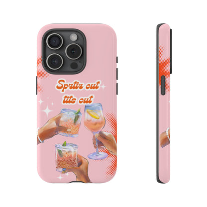 Spritz Out Tits Out - Tough Phone Case