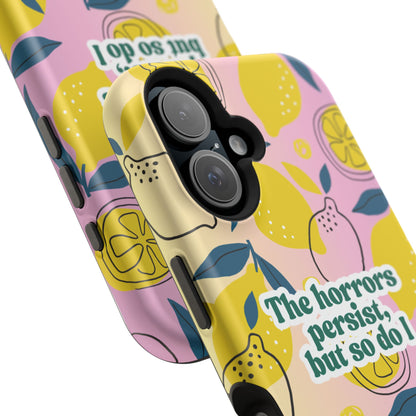 The Horrors Persist, but So Do I - Magnetic Tough Case for iPhone