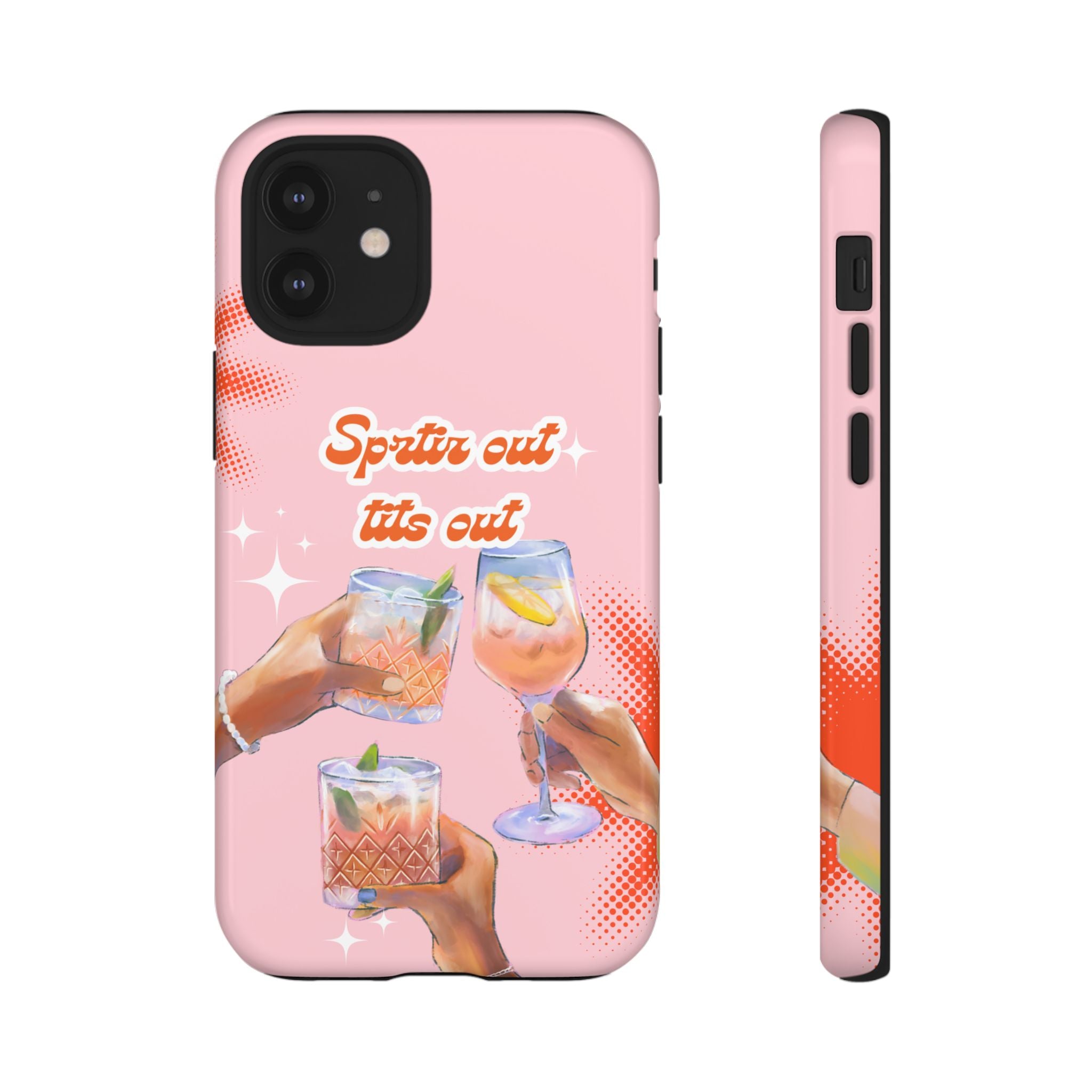 Spritz Out Tits Out - Tough Phone Case