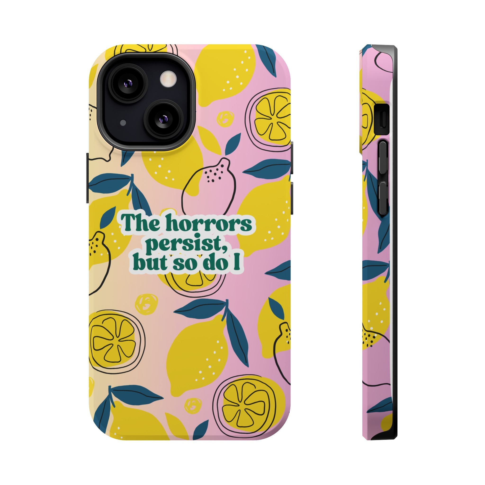 The Horrors Persist, but So Do I - Magnetic Tough Case for iPhone