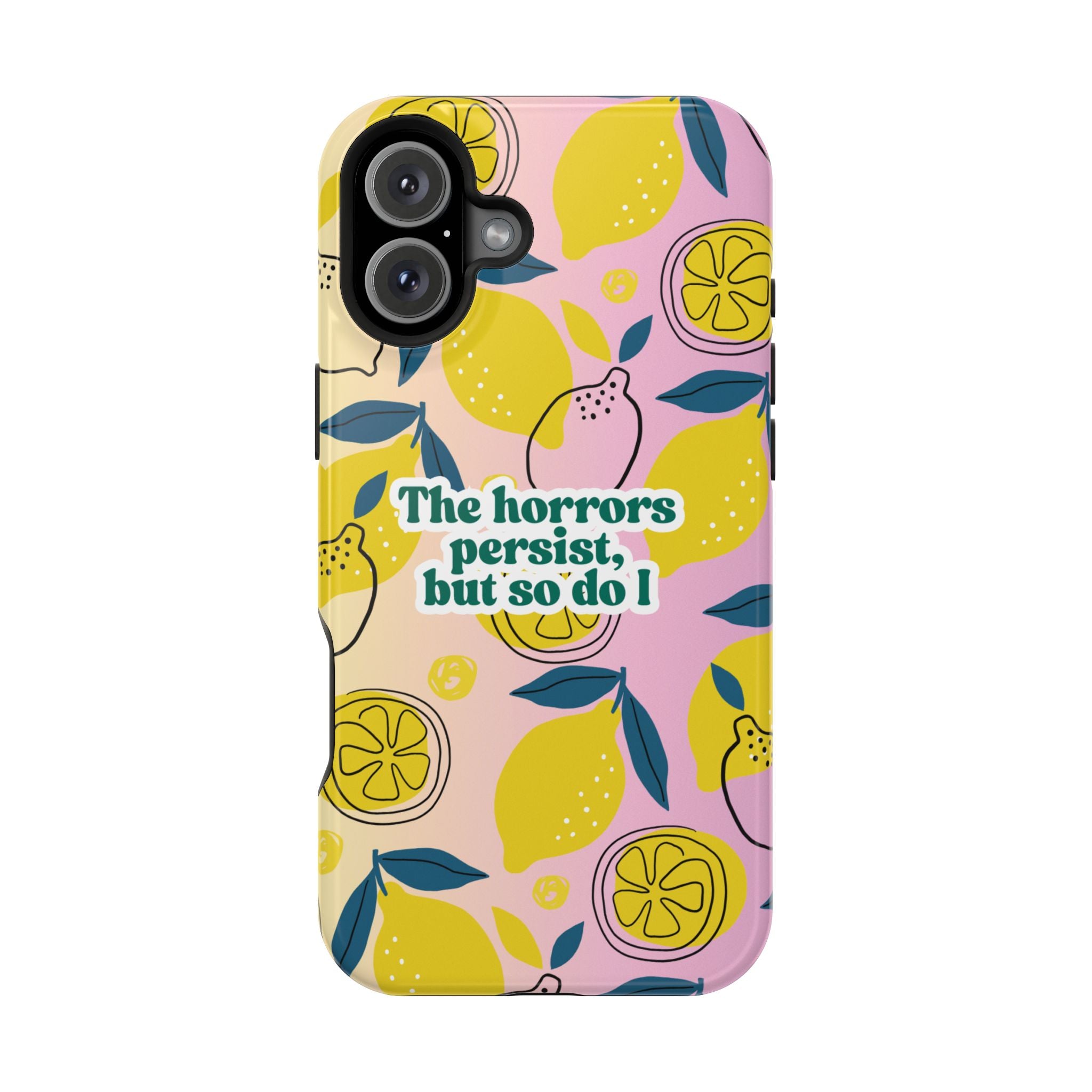 The Horrors Persist, but So Do I - Magnetic Tough Case for iPhone