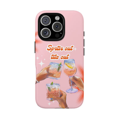 Spritz Out Tits Out - Tough Phone Case