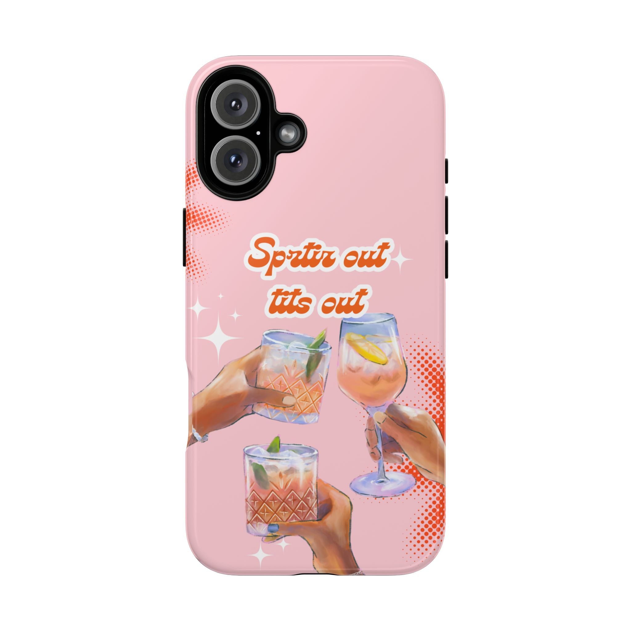Spritz Out Tits Out - Tough Phone Case