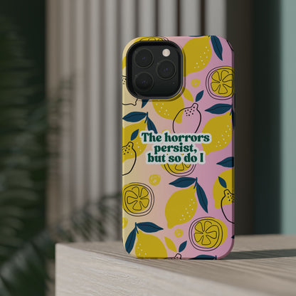 The Horrors Persist, but So Do I - Magnetic Tough Case for iPhone