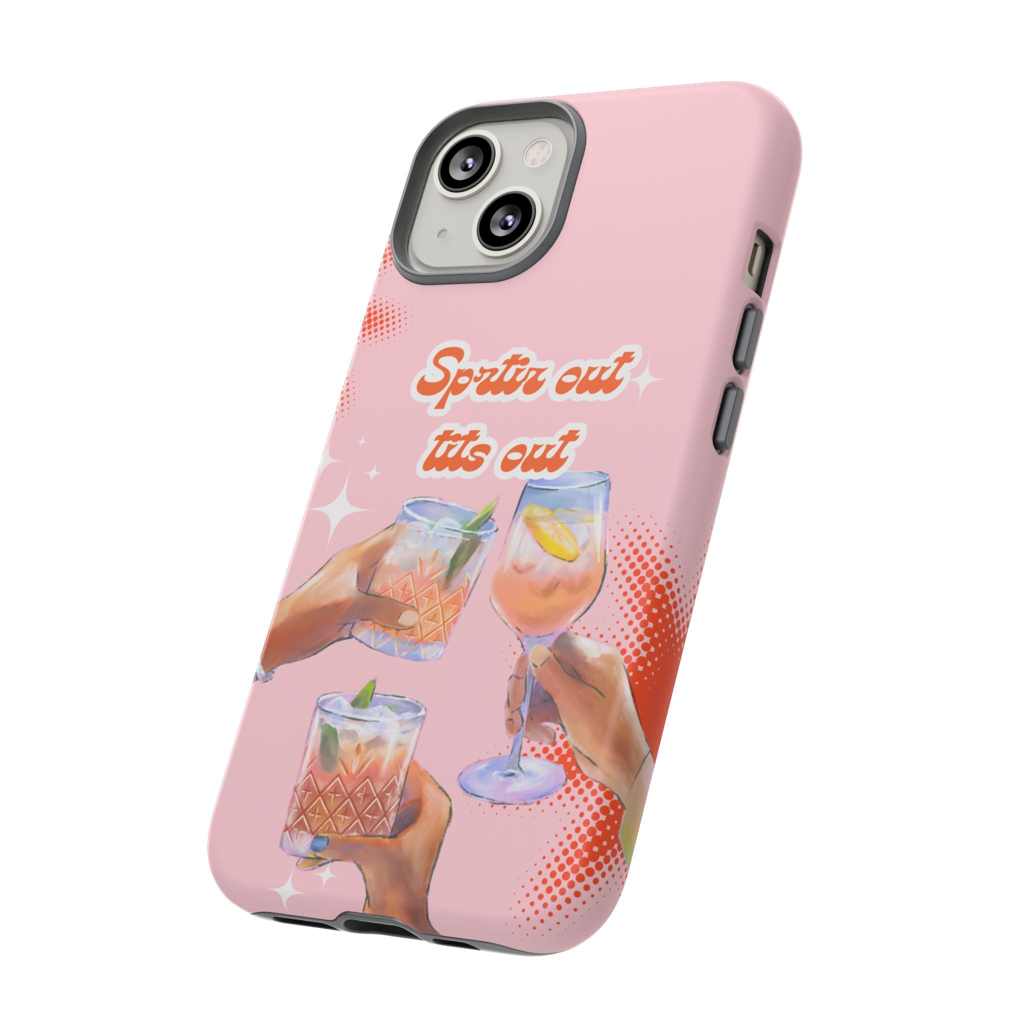 Spritz Out Tits Out - Tough Phone Case