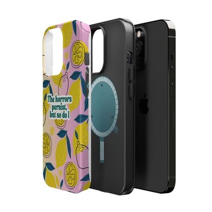 The Horrors Persist, but So Do I - Magnetic Tough Case for iPhone
