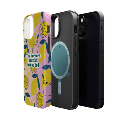 The Horrors Persist, but So Do I - Magnetic Tough Case for iPhone