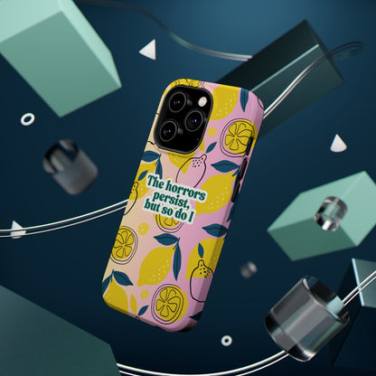 The Horrors Persist, but So Do I - Magnetic Tough Case for iPhone