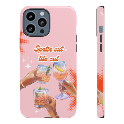 Spritz Out Tits Out - Tough Phone Case