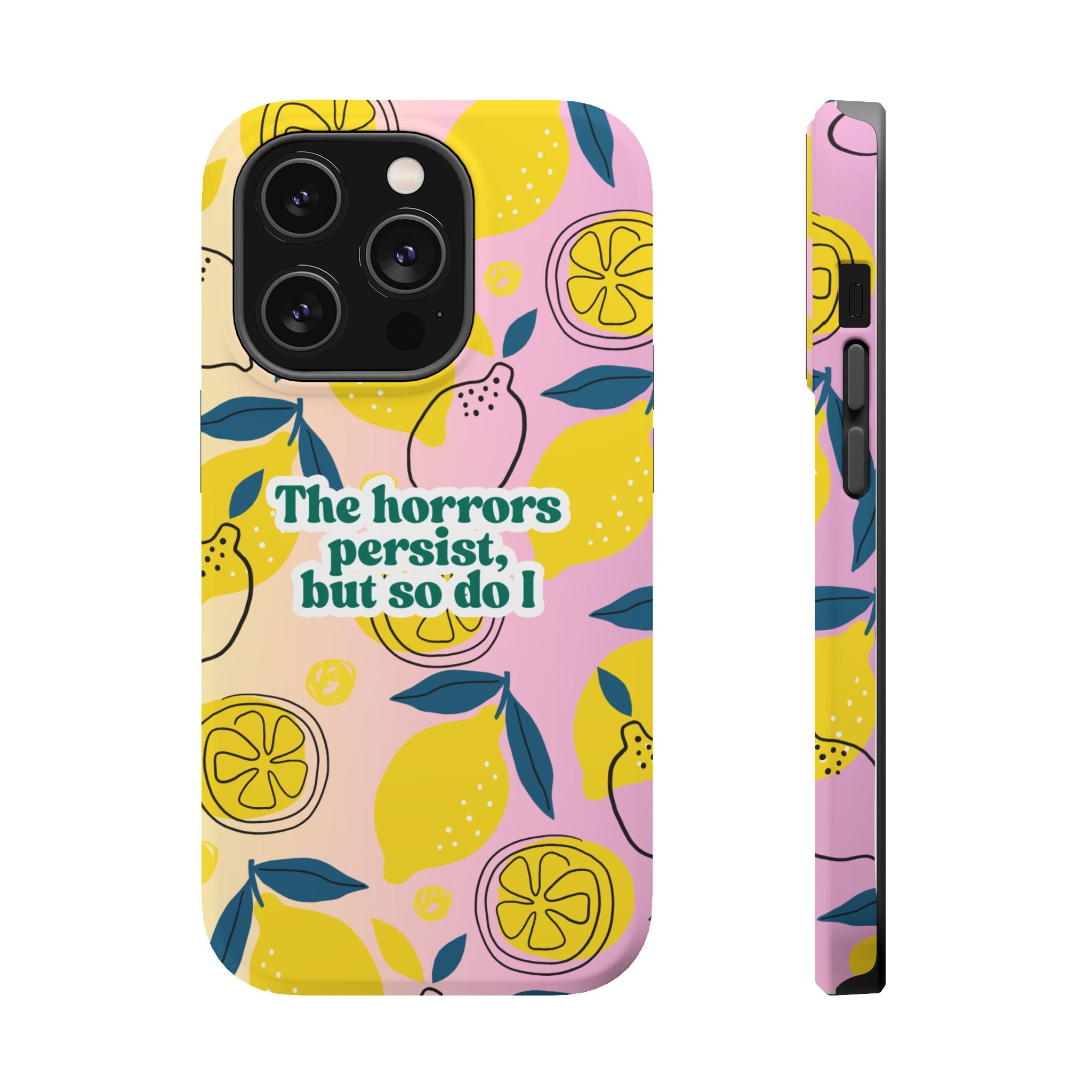 The Horrors Persist, but So Do I - Magnetic Tough Case for iPhone