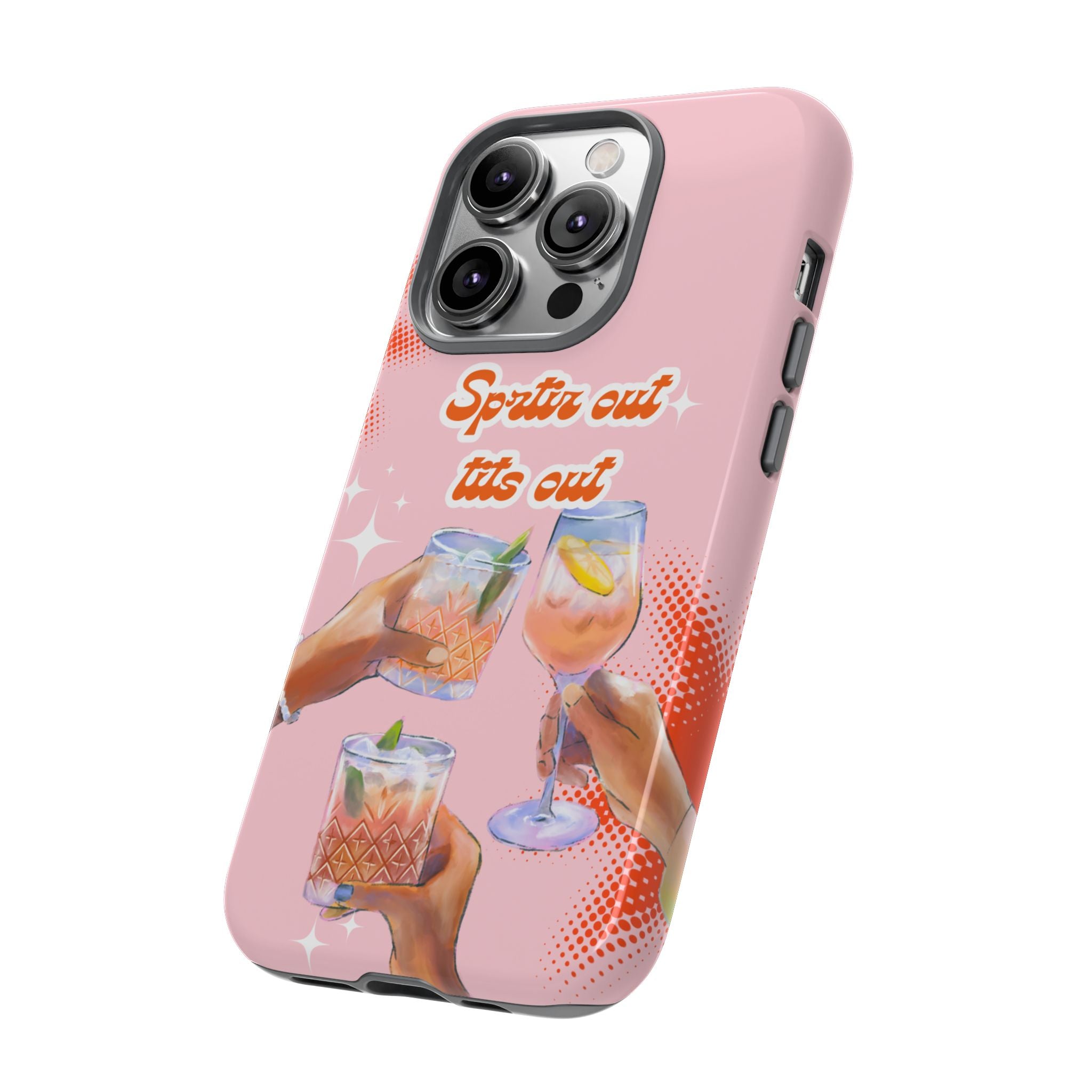 Spritz Out Tits Out - Tough Phone Case