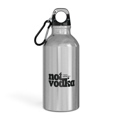 Definitely Not Vodka - Insulated Stainless Steel Water Bottle