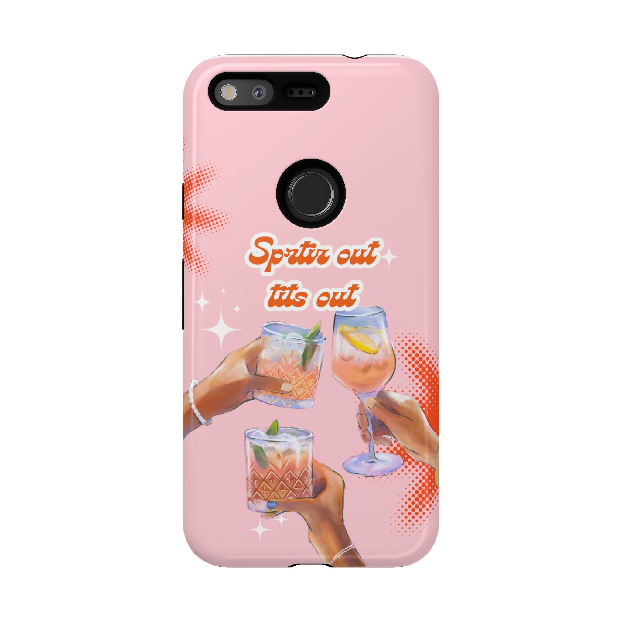 Spritz Out Tits Out - Tough Phone Case