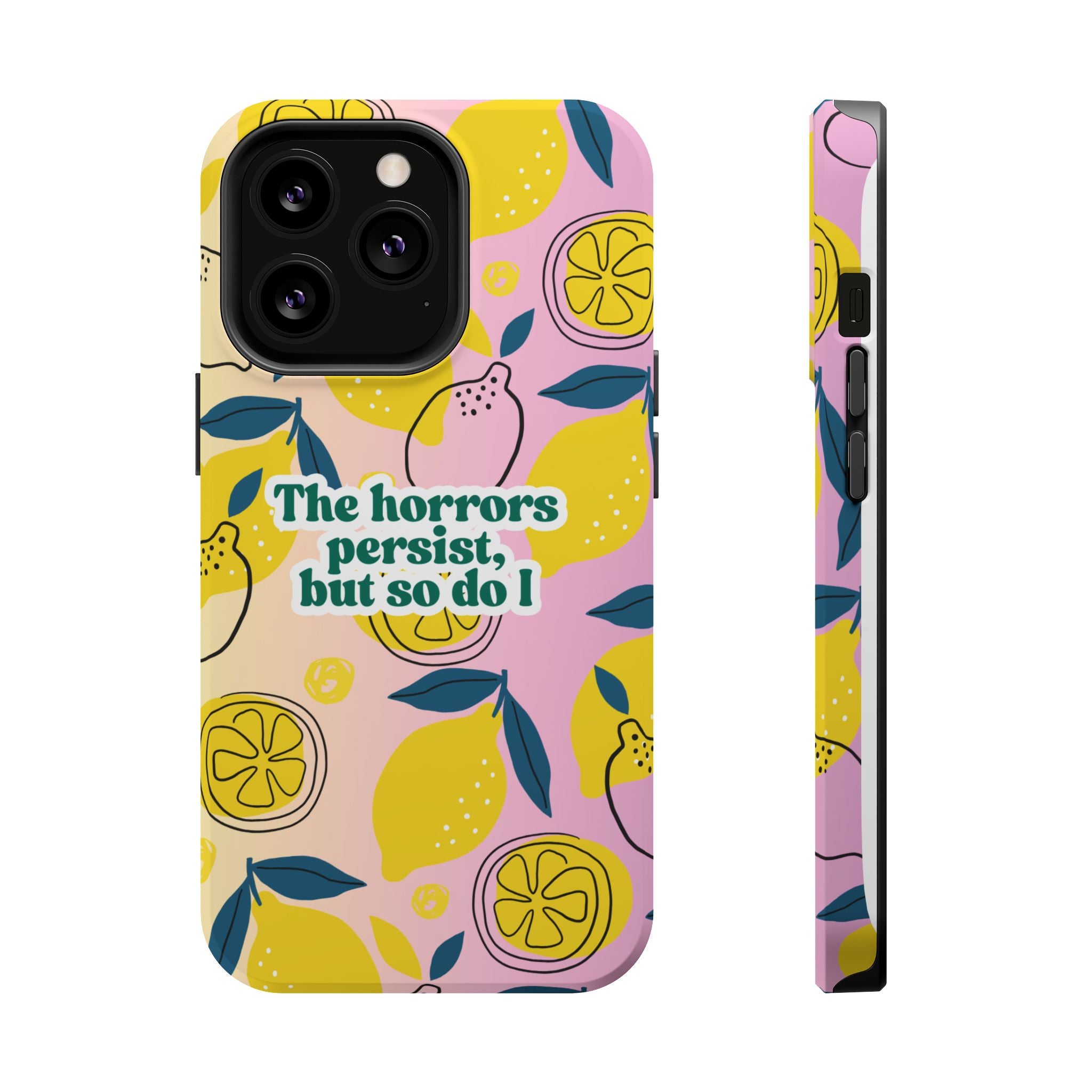 The Horrors Persist, but So Do I - Magnetic Tough Case for iPhone