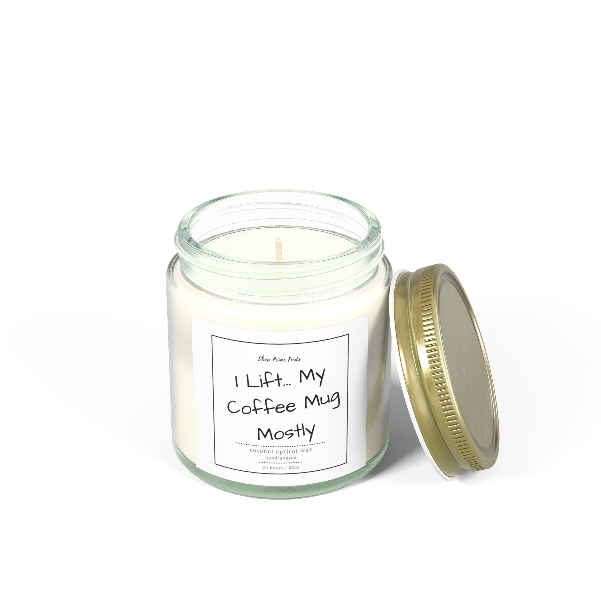 I Lift… My Coffee Mug Mostly - Coconut Apricot Wax Candle
