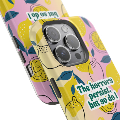 The Horrors Persist, but So Do I - Magnetic Tough Case for iPhone