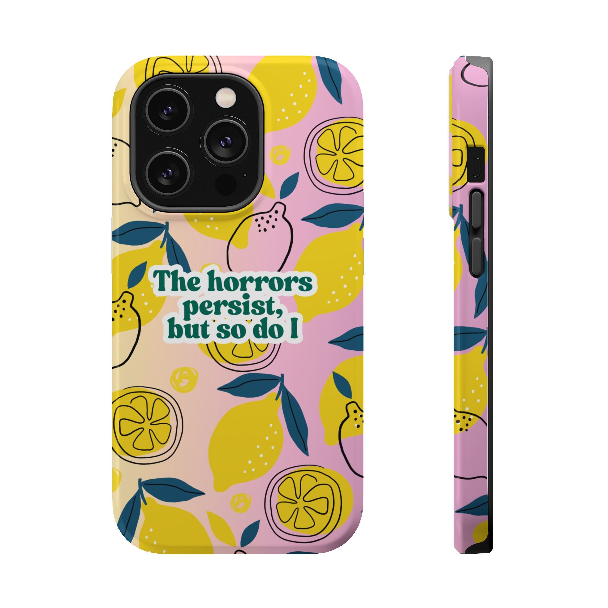 The Horrors Persist, but So Do I - Magnetic Tough Case for iPhone
