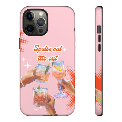 Spritz Out Tits Out - Tough Phone Case