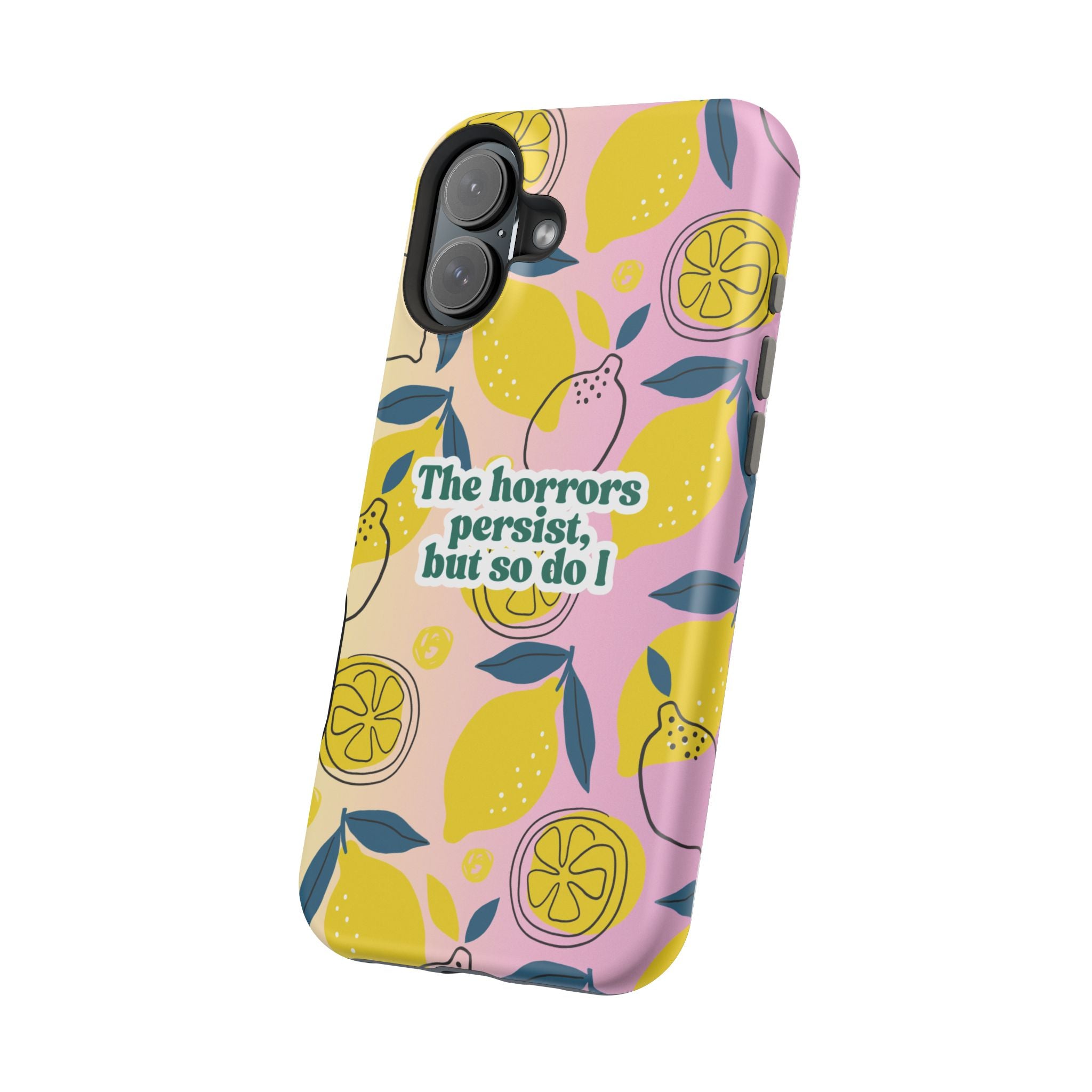 The Horrors Persist, but So Do I - Magnetic Tough Case for iPhone