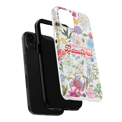 What a Beautiful Day Floral Pattern - Tough Phone Case