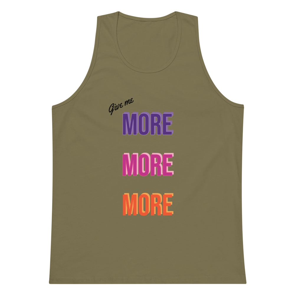Give Me More - Men’s Premium Tank Top