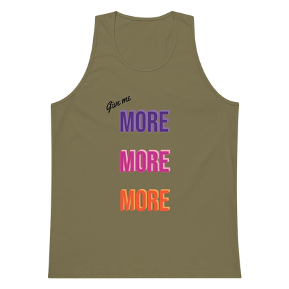 Give Me More - Men’s Premium Tank Top