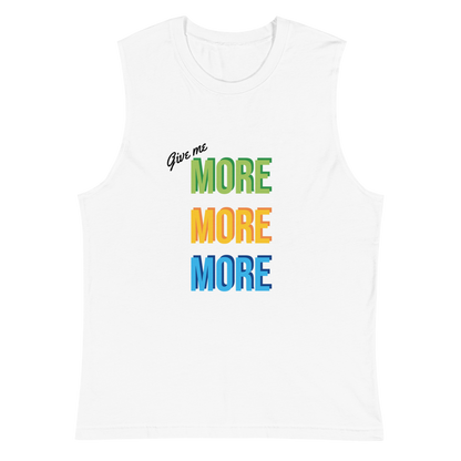Give me more - Men's Muscle Tank Top