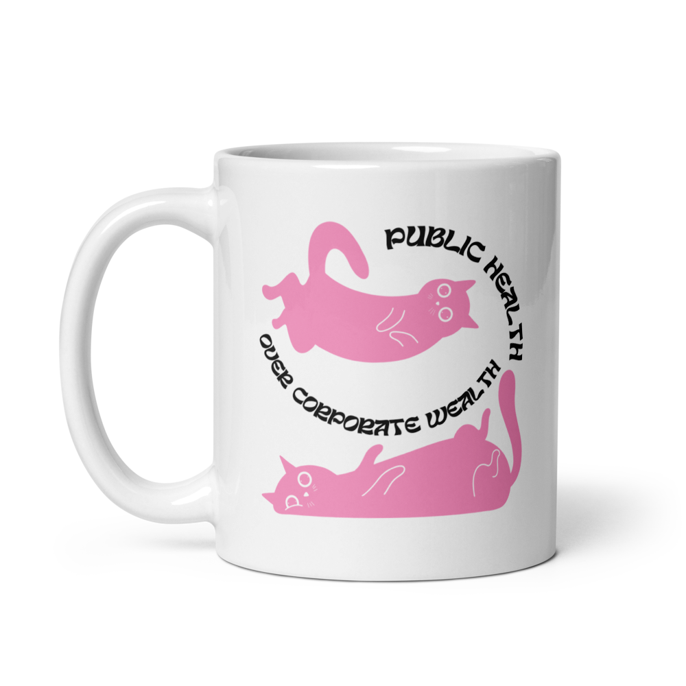 Public Health Over Corporate Wealth - Mug