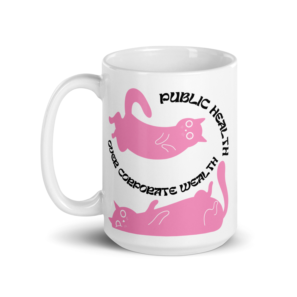 Public Health Over Corporate Wealth - Mug