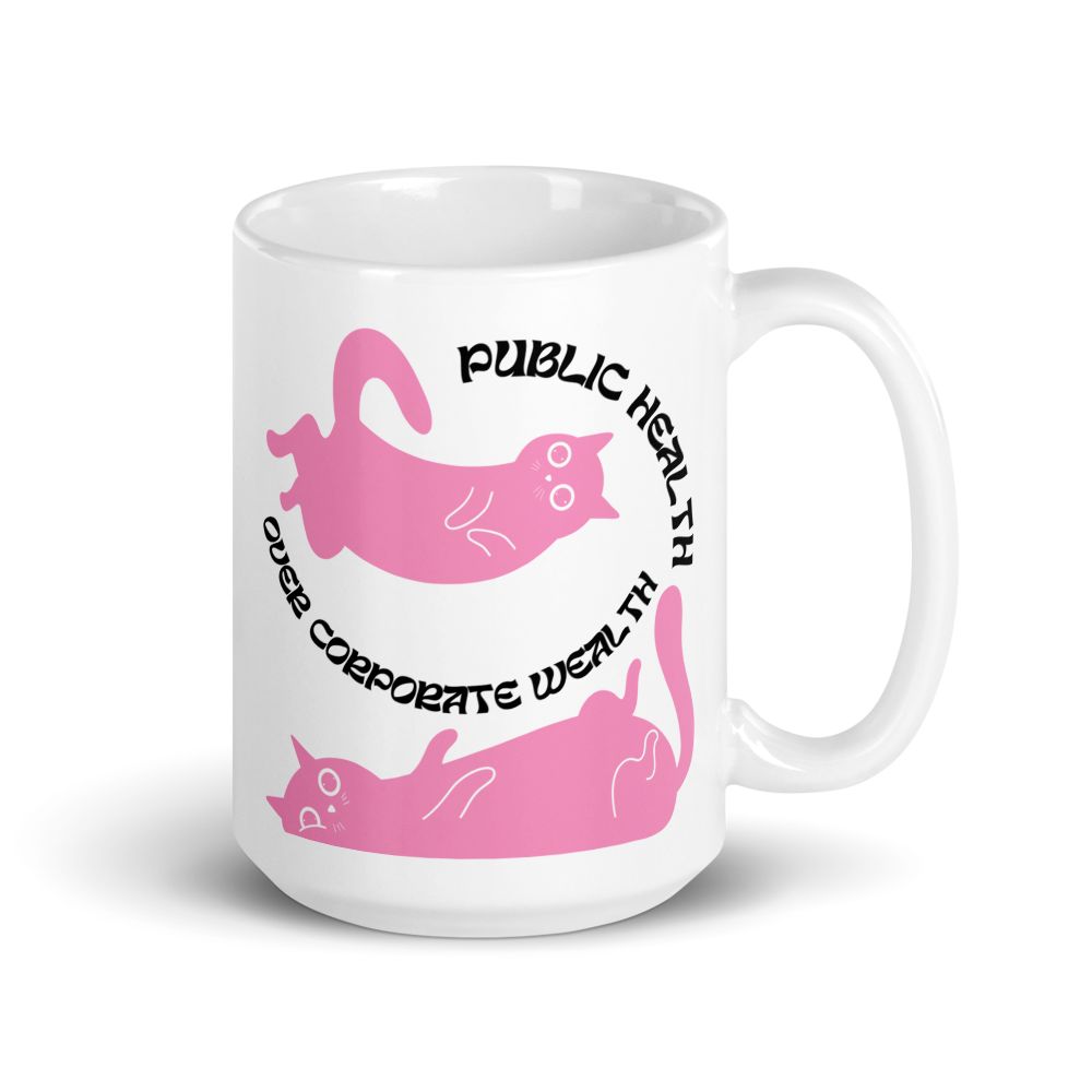 Public Health Over Corporate Wealth - Mug