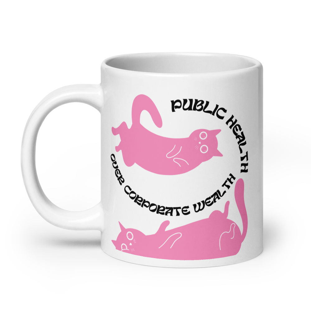 Public Health Over Corporate Wealth - Mug
